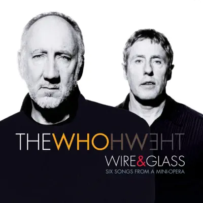 Wire & Glass - Single - The Who