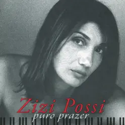 Puro Prazer - Zizi Possi