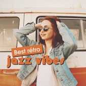 Best rétro jazz vibes - Sons relaxants du passé, vieilles mélodies de piano, accordéon et saxophone vintage artwork
