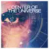 Center of the Universe (Remixes) - Single album lyrics, reviews, download
