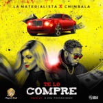 La Materialista - Te Lo Compre (feat. Chimbala)