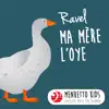 Ravel: Ma mère l'Oye (Menuetto Kids - Classical Music for Children) album lyrics, reviews, download