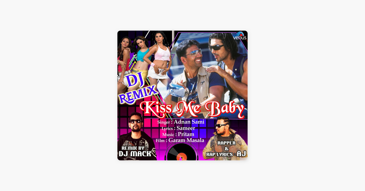 Kiss Me Baby Feat A J Dj Remix Single By Adnan Sami On Apple Music Kiss Me Baby Feat A J Dj Remix Single By Adnan Sami On Apple Music