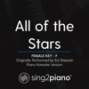 All of the Stars (Female Key F) [Originally Performed by Ed Sheeran] [Piano Karaoke Version] - Sing2Piano