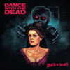 Loved to Death - Dance With the Dead