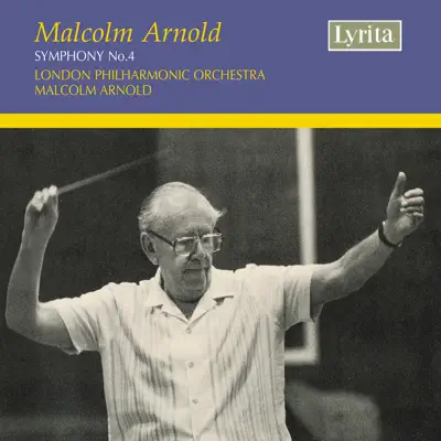 Arnold: Symphony No. 4, Op. 71 - London Philharmonic Orchestra