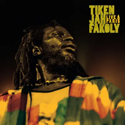 Tiken Jah Fakoly : Live à Paris - Tiken Jah Fakoly