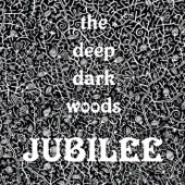 The Deep Dark Woods - 18th of December