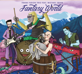 Fantasy World (feat. Michael Erian) - Frank Fusion Trio