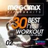 Megamix Fitness 30 Best Hits For Workout 125-135 Bpm Vol. 02 (30 Tracks Non-Stop Mixed Compilation for Fitness & Workout)