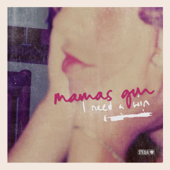 I Need a Win (Radio Edit) - Mamas Gun