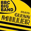 The BBC Big Band Plays Glenn Miller