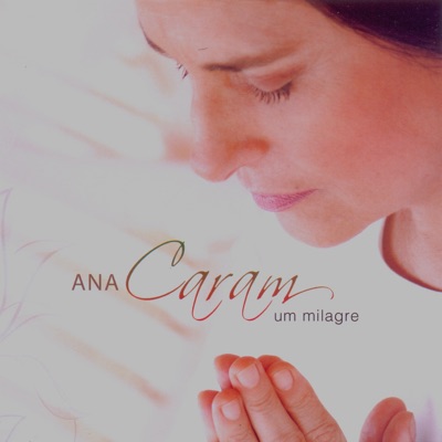 Um Milagre - Ana Caram