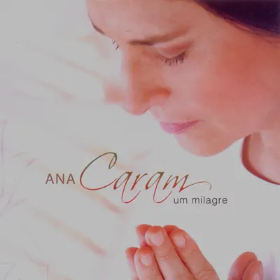 Um Milagre - Ana Caram