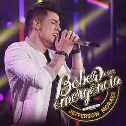 Beber Com Emergência (ao Vivo) - Single - Jefferson Moraes