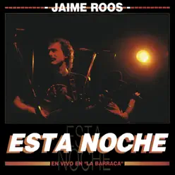 Esta Noche - En Vivo en La Barraca - Jaime Roos