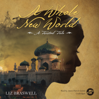 Liz Braswell & Disney Press - A Whole New World: A Twisted Tale Series, Book 1 (Unabridged) artwork