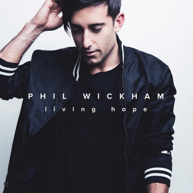 Phil Wickham Living Hope (Deluxe) Album Cover