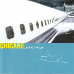 Behind the Sun - Chicane