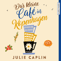 Julie Caplin & Christiane Steen - Das kleine Café in Kopenhagen artwork