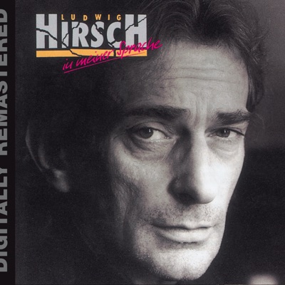 In meiner Sprache (Remastered) - Ludwig Hirsch