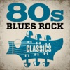 80s Blues Rock Classics