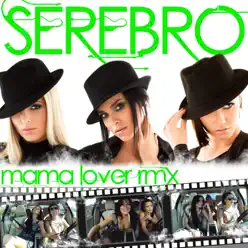 Mama Lover (Remix) - Single - Serebro