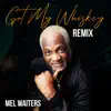 Got My Whiskey Remix - Single album lyrics, reviews, download