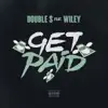 Get Paid (feat. Wiley) - Single album lyrics, reviews, download