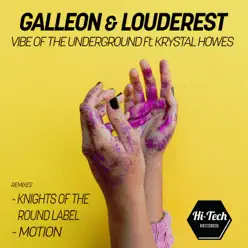 Vibe of the Underground (feat. Krystal Howes) - Single - Galleon Vibe of the Underground (feat. Krystal Howes) - Single - Galleon