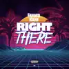 Stream & download Right There - Single