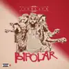 Bipolar album lyrics, reviews, download