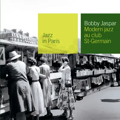 Jazz in Paris: Modern Jazz au Club Saint Germain - Bobby Jaspar