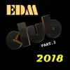 EDM 2018, Pt. 2 - An Explosive Sensation song lyrics