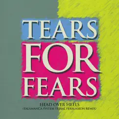 Head Over Heels (Talamanca System Tribal Persuasion Remix) - Single by Tears for Fears album reviews, ratings, credits