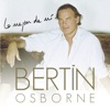 Bertín Osborne - Háblame De Tí (Bella Señora)