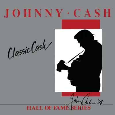 Classic Cash: Hall of Fame Series (Re-Recorded Versions) - Johnny Cash Classic Cash: Hall of Fame Series (Re-Recorded Versions) - Johnny Cash