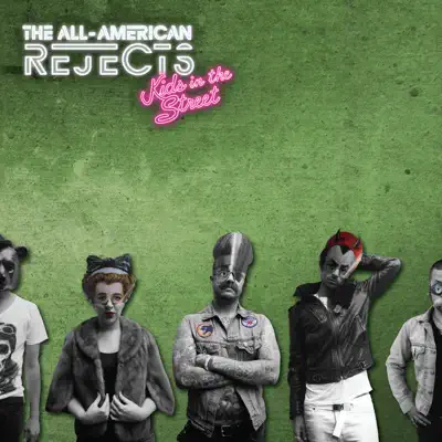 Kids in the Street (Bonus Track Version) - The All-American Rejects