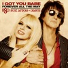 I Got You Babe / Forever All the Way - Single