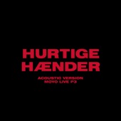 Hurtige Hænder (Acoustic Version - Moyo Live P3) artwork
