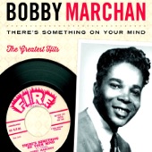 Bobby Marchan - Look At My Heart