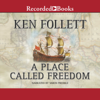 Ken Follett - A Place Called Freedom artwork