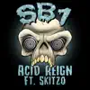 Acid Reign (feat. Skitzo) - Single album lyrics, reviews, download