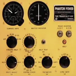 Phantom Power - Tragically Hip