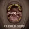 Keep My Name Out Your Mouth - Single album lyrics, reviews, download