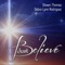 Just Believe (feat. Debra Lynn Rodriguez) - Shawn Thomas lyrics