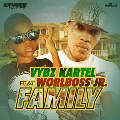 Family (feat. Worlboss Jr.) - Single - Vybz Kartel