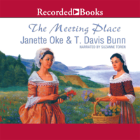 Janette Oke & T. Davis Bunn - The Meeting Place: Song of Acadia, Book 1 artwork