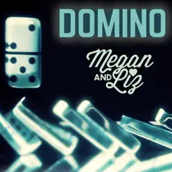 Domino - Single - Megan and Liz Domino - Single - Megan and Liz