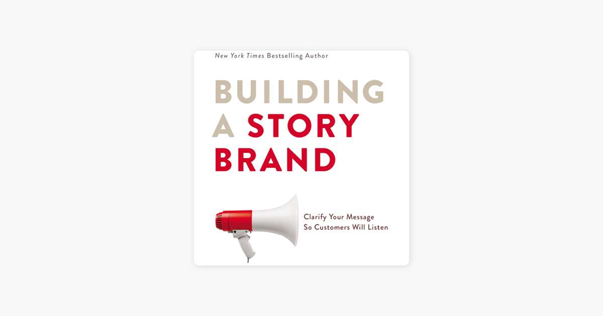 Building a StoryBrand - Donald Miller Building a StoryBrand - Donald Miller